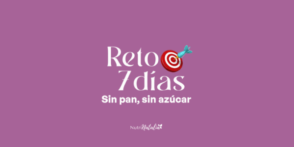 RETO 🎯 7 días sin pan, sin azúcar